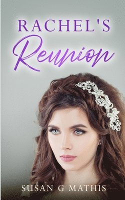 Susan G Mathis - Rachel's Reunion, Häftad