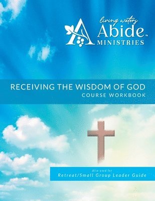 Richard Case - Receiving God's Wisdom - Workbook (& Leader Guide), Häftad. Tillgänglighet: Lägg i varukorg