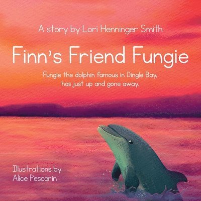 Lori Henninger Smith - Finn's Friend Fungie, Häftad