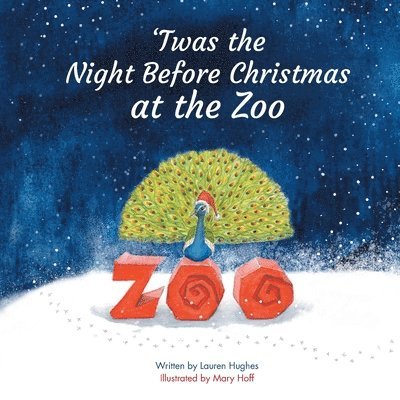 Lauren Hughes - 'Twas the Night Before Christmas at the Zoo, Häftad