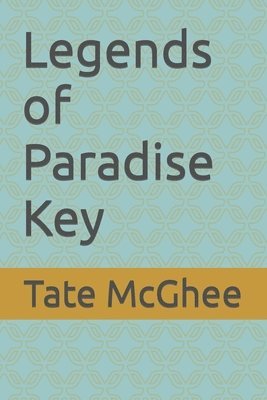 Tate McGhee - Legends of Paradise Key, Häftad. Tillgänglighet: Lägg i varukorg