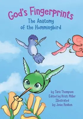 Tara Thompson, Kristi Miller - God's Fingerprints The Anatomy of the Hummingbird, Häftad. Tillgänglighet: Lägg i varukorg