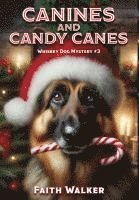 Faith Walker - Canines and Candy Canes, Inbunden