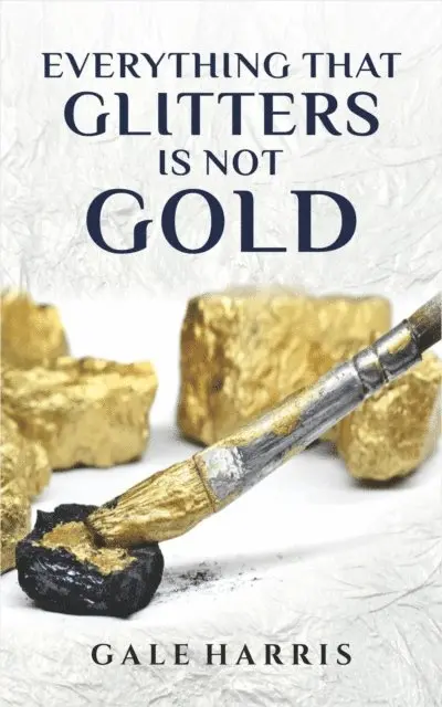 Gale Harris - Everything That Glitters Is Not Gold, E-bok. Tillgänglighet: Lägg i varukorg