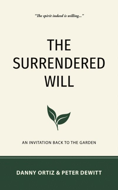 Peter DeWitt, Danny Ortiz - Surrendered Will, E-bok