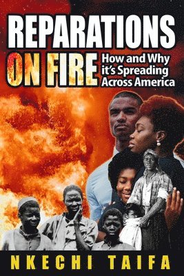 Nkechi Taifa - Reparations on Fire, Häftad. Tillgänglighet: Lägg i varukorg