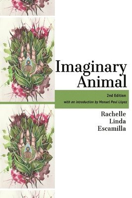 Rachelle Escamilla - Imaginary Animal, Häftad
