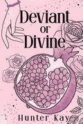 Deviant or Divine