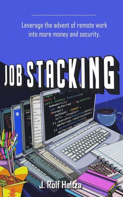 J. Rolf Haltza - Job Stacking, E-bok. Tillgänglighet: Lägg i varukorg