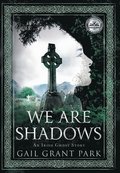 We Are Shadows