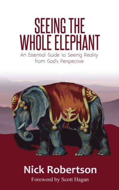 Nick Robertson - Seeing the Whole Elephant, E-bok