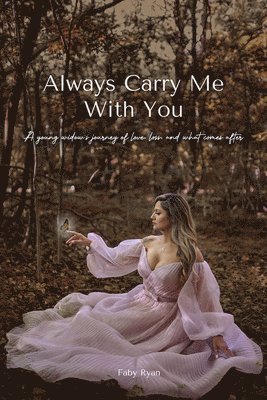 Faby Ryan - Always Carry Me With You, Häftad