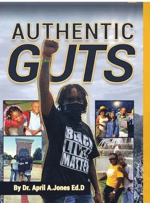 April A Jones, Cynthia Jones - Authentic Guts, Inbunden. Tillgänglighet: Lägg i varukorg