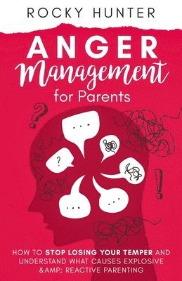 Rocky Hunter - Anger Management for Parents, Häftad