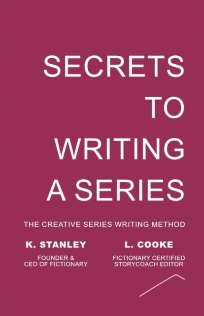 L. Cooke, K. Stanley - Secrets to Writing a Series, E-bok