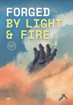 Rommel Ortega, Ranica Meralpis, April Sabbaluca - Forged by light and fire, Häftad