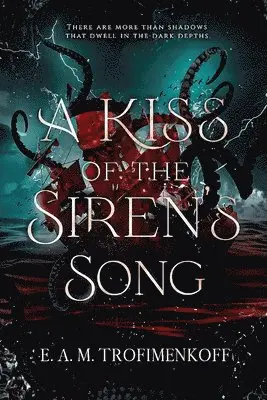 E A M Trofimenkoff - Kiss of the Siren's Song, Häftad. Tillgänglighet: Lägg i varukorg