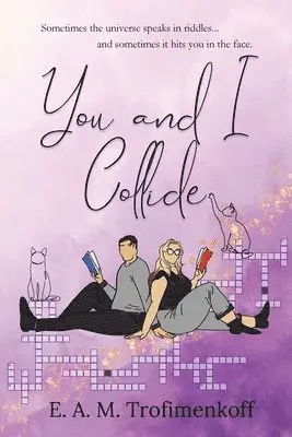 E A M Trofimenkoff - You and I Collide, Häftad. Tillgänglighet: Lägg i varukorg