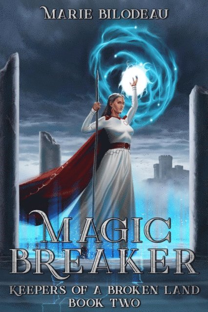 Marie Bilodeau - Magic Breaker, E-bok