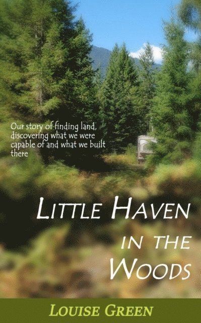 Louise Green - Little Haven in the Woods, E-bok