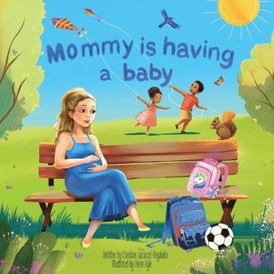 Christine Iacoucci-Regalado - Mommy is having a baby, Häftad