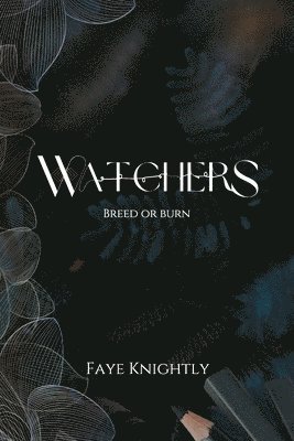 Faye Knightly - Watchers, Häftad