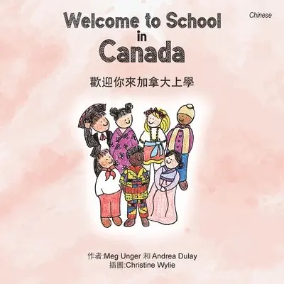 Meg Unger, Andrea Dulay - Welcome to School in Canada (Chinese), Häftad. Tillgänglighet: Lägg i varukorg