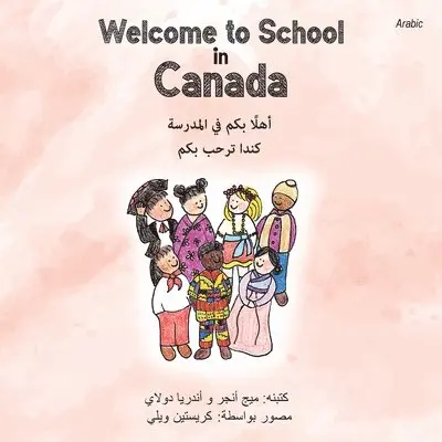 Meg Unger, Andrea Dulay - Welcome to School in Canada (Arabic), Häftad. Tillgänglighet: Lägg i varukorg