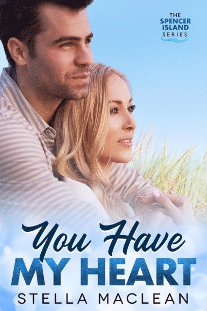 Stella MacLean - You Have My Heart, E-bok