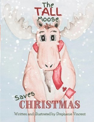 Tall Moose Saves Christmas