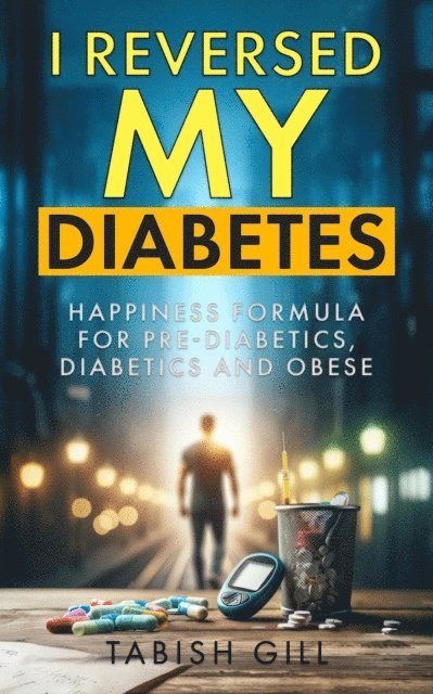 Tabish Gill - I Reversed My Diabetes, E-bok. Tillgänglighet: Lägg i varukorg