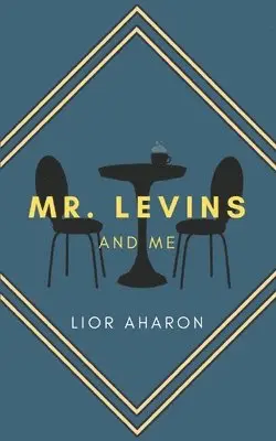 Lior Aharon, Noga Shachak - Mr. Levins and Me, Häftad. Tillgänglighet: Lägg i varukorg