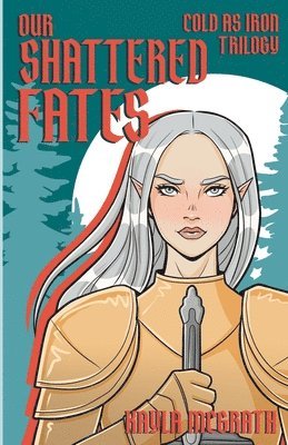 Kayla McGrath - Our Shattered Fates, Häftad. Tillgänglighet: Lägg i varukorg
