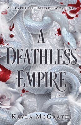 Kayla McGrath - Deathless Empire, Häftad. Tillgänglighet: Lägg i varukorg
