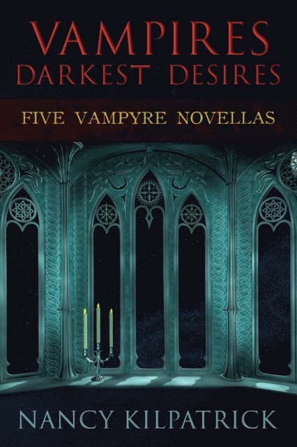 Nancy Kilpatrick - Vampires: Darkest Desires, E-bok