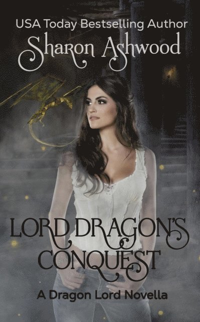 Sharon Ashwood - Lord Dragon's Conquest, E-bok