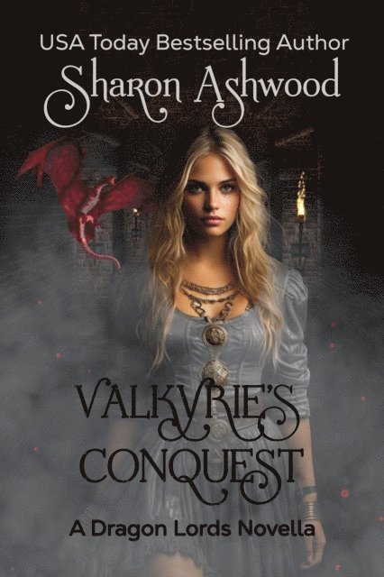 Sharon Ashwood - Valkyrie's Conquest: A Dragon Lords Novella, E-bok