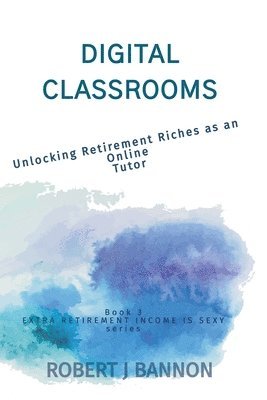 Robert J Bannon - Digital Classrooms, Häftad. Tillgänglighet: Lägg i varukorg