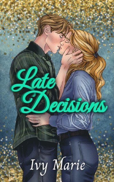 Ivy Marie - Late Decisions, E-bok