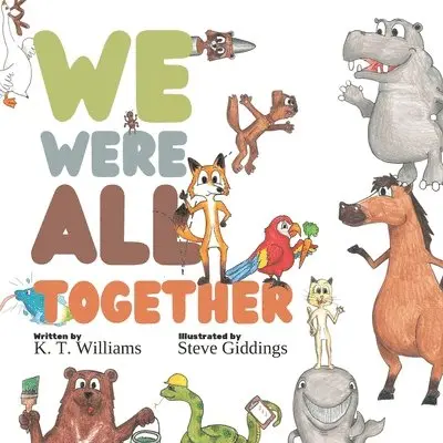 K T Williams - We Were All Together, Häftad. Tillgänglighet: Lägg i varukorg
