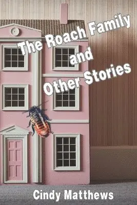 Cindy Matthews - Roach Family and Other Stories, Häftad. Tillgänglighet: Lägg i varukorg