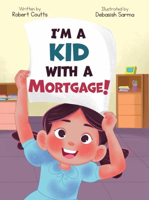 Robert Coutts - I'm a Kid with a Mortgage!, E-bok