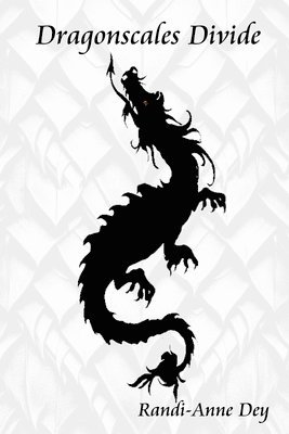 Randi-Anne Dey - Dragonscales Divide, Häftad. Tillgänglighet: Lägg i varukorg
