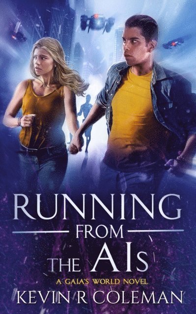Kevin R Coleman - Running From The AIs, E-bok