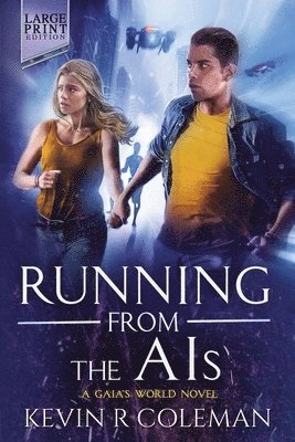 Kevin R Coleman - Running From The AIs (Large Print), Häftad