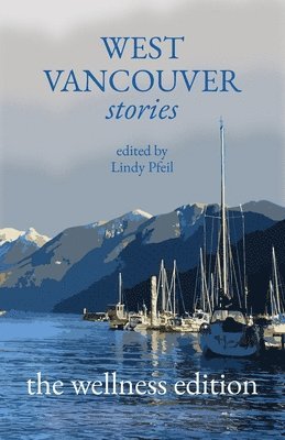 Lindy Hughes Pfeil, Lindy Pfeil - West Vancouver Stories, Häftad. Tillgänglighet: Lägg i varukorg