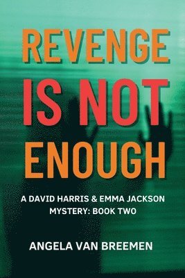 Angela Van Breemen - Revenge is Not Enough, Häftad