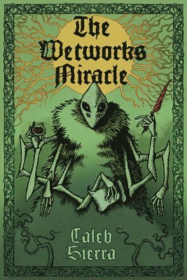 Caleb Sierra - Wetworks Miracle, Häftad