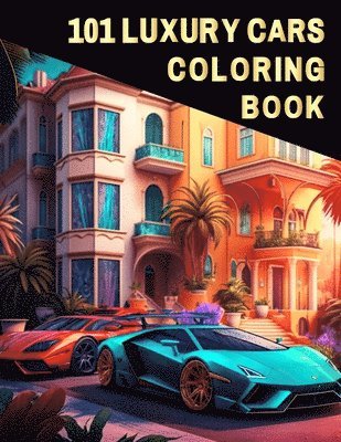 Saffia Abdul-Haqq - 101 Luxury Cars Coloring Book, Häftad. Tillgänglighet: Lägg i varukorg