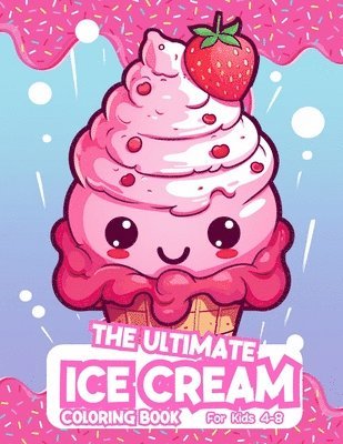 Saffia Abdul-Haqq - Ultimate Ice Cream Coloring Book For Kids 4-8, Häftad. Tillgänglighet: Lägg i varukorg